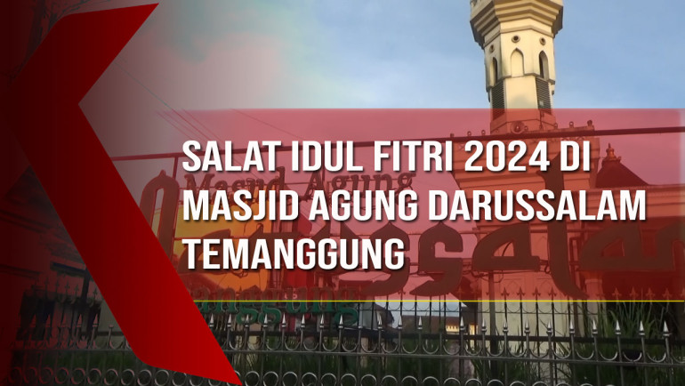 Salat Idul Fitri 2024 di Masjid Agung Darussalam Temanggung, Dipenuhi&nbsp;Pemudik